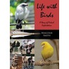 Life With Birds door Malcolm Smith
