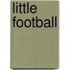 Little Football door Brad Herzog