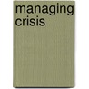 Managing Crisis door David Warner