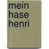 Mein Hase Henri by Sandra Limoncini