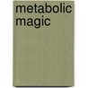 Metabolic Magic door Robert Kennedy Jr.