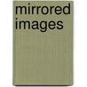 Mirrored Images door Susan R. Trencher