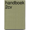 Handboek 2cv door Jan van de Velde