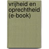 Vrijheid en Oprechtheid (e-book) door Bart de Wever