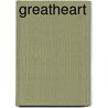 Greatheart by Ethel M. Dell