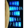 Lunar Park by Brett Easton Ellis