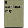 8 Sandpiper Way by Debbie Macomber
