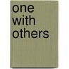 One With Others by C.D. Wright