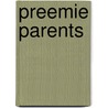 Preemie Parents by Tami Gaines