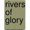 Rivers of Glory door Sandy Davis Kirk