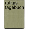 Rutkas Tagebuch door Rutka Laskier