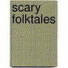 Scary Folktales door Megan Kopp