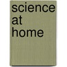 Science At Home door John Stringer
