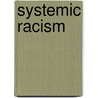 Systemic Racism by Joe.R. Feagin