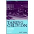 Taming Oblivion