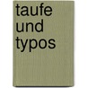 Taufe und Typos door Karl H. Ostmeyer