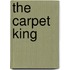 The Carpet King