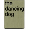 The Dancing Dog door Jasmin Glynne