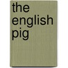 The English Pig by Stephanos Mastoris