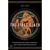 The First Clash by Jim Lacey.