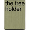 The Free Holder door Joseph Addison
