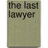 The Last Lawyer