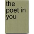 The Poet in You