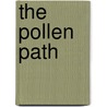 The Pollen Path door Margaret Schevill Link