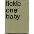 Tickle One Baby