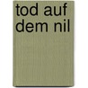 Tod auf dem Nil door Agatha Christie