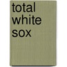 Total White Sox door Richard C. Lindberg