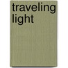 Traveling Light door Eugene H. Peterson