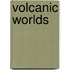 Volcanic Worlds