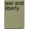 War and Liberty by Geoffrey R. Stone