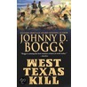West Texas Kill door Johnny D. Boggs