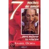 7 Noches de Amor door Anabel Ochoa