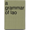 A Grammar of Lao by N.J. Enfield