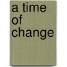A Time of Change by Yigal Levin