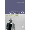 Adorno On Nature by Deborah Cook