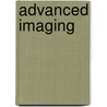 Advanced Imaging door Joseph R. Meehan