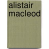 Alistair MacLeod door Alistair Macleod