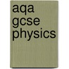 Aqa Gcse Physics door Graham Hill