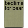 Bedtime For Bear door Brett Helquist