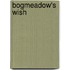 Bogmeadow's Wish