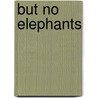 But No Elephants door Jerry Smath