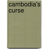 Cambodia's Curse door Joel Brinkley