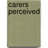 Carers Perceived