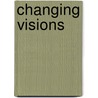 Changing Visions door Southward Et Al