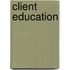 Client Education