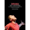 Drama To Inspire door John Coventon